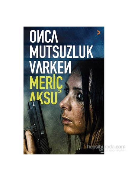 Onca Mutsuzluk Varken-Meriç Aksu