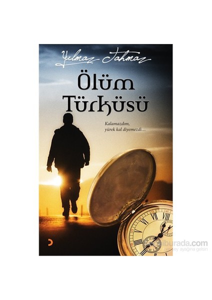 Ölüm Türküsü - Kalamazdım, Yürek Kal Diyemezdi…-Yılmaz Tahmaz