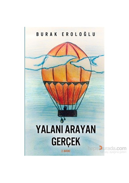 Yalanı Arayan Gerçek-Burak Eroloğlu