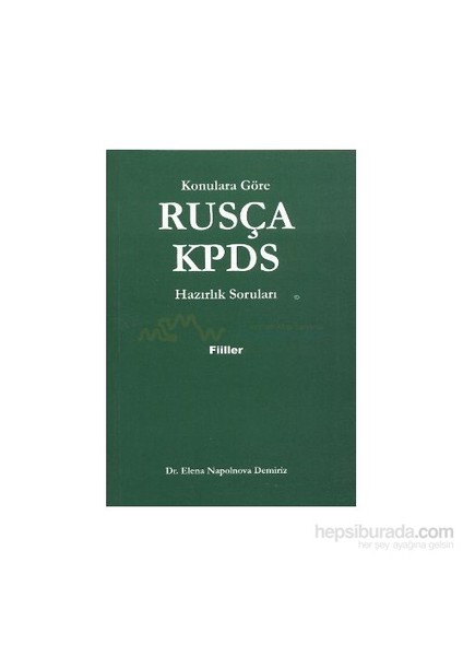 Rusça Kpds Konulara Göre Hazırlık Soruları (Fiiller)-Elena Napolnova Demiriz