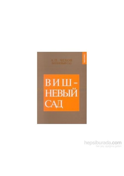 Vişne Bahçesi-Anton Pavloviç Çehov
