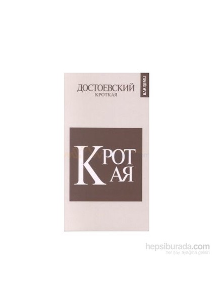 Uysal Kız-Fyodor Mihayloviç Dostoyevski