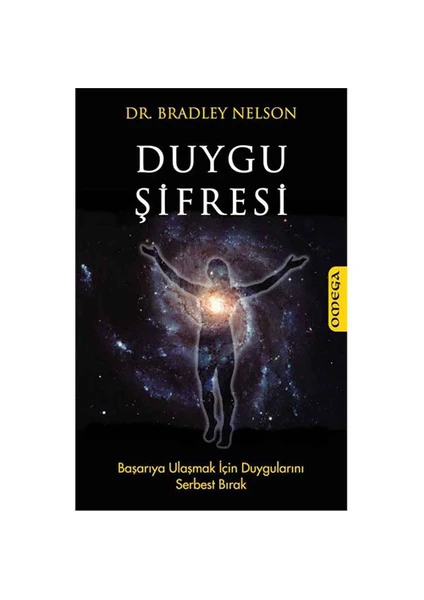 Duygu Şifresi - (Başarıya Ulaşmak İçin Duygularını Serbest Bırak) - Bradley Nelson