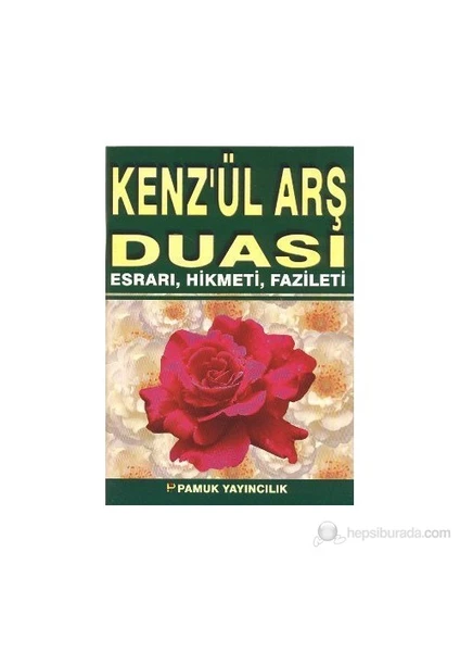 Kenz'Ül Arş Duası - Esrarı, Hikmeti, Fazileti - Büyük Boy (Dua-062)