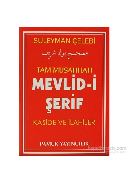 Tam Musahhah Mevlid-İ Şerif Kaside Ve İlahiler (İlahi-004/P7)-Süleyman Çelebi