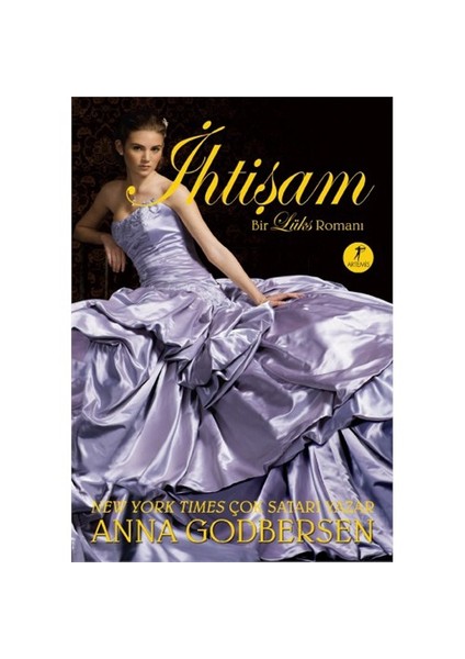İhtişam - Anna Godbersen
