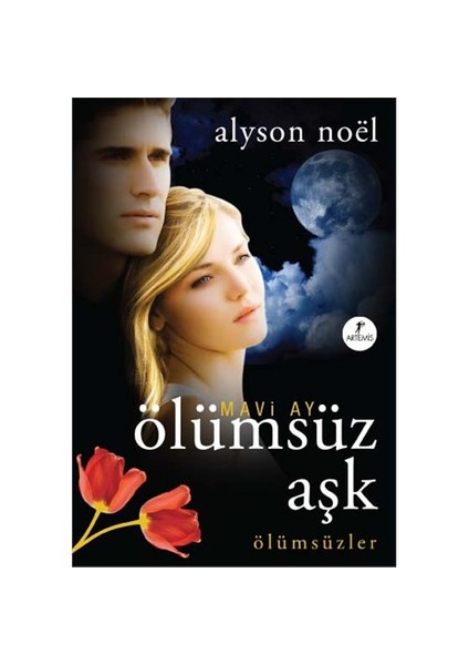 Mavi Ay - Ölümsüz Aşk - Ölümsüzler - Alyson Noel