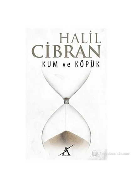 Kum Ve Köpük-Halil Cibran