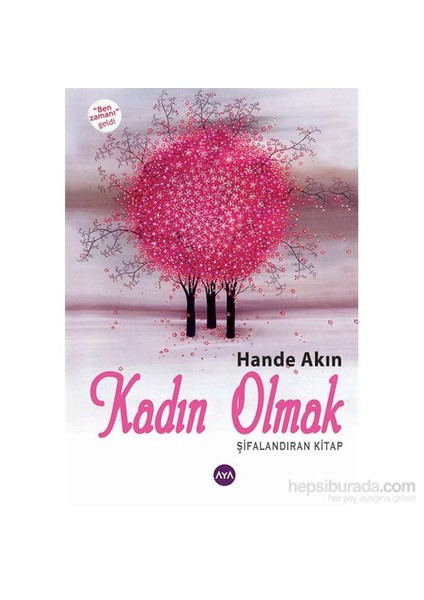 Kadın Olmak( Şifalandıran Kitap)-Hande Akın