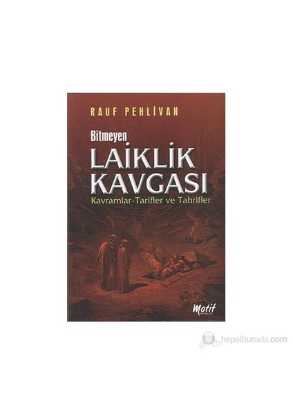 Bitmeyen Laiklik Kavgası-Rauf Pehlivan