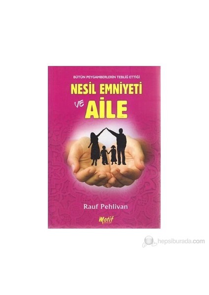 Nesil Emniyeti Ve Aile-Rauf Pehlivan