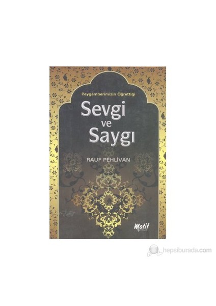 Peygamberimizin Öğrettiği Sevgi Ve Saygı-Rauf Pehlivan