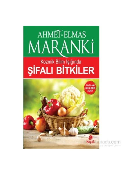 Kozmik Bilim Işığında Şifalı Bitkiler - Ahmet Maranki