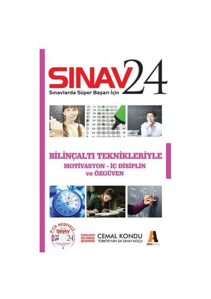 Sınav 24 - Sınavlarda Süper Başarı İçin Sınavlarda Süper Başarı İçin Motivasyon – İç Disiplin Ve Özgüven-Cemal Kondu