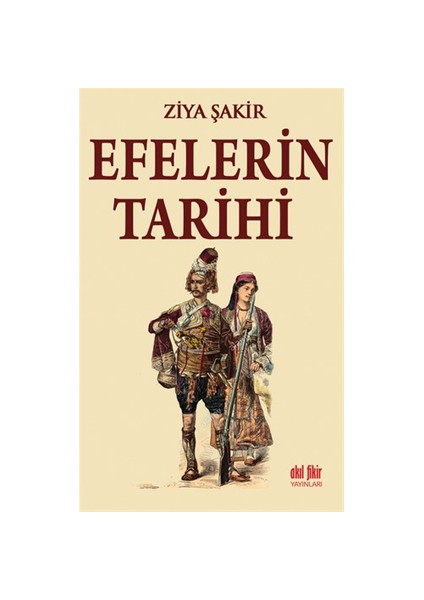 Efelerin Tarihi - Ziya Şakir