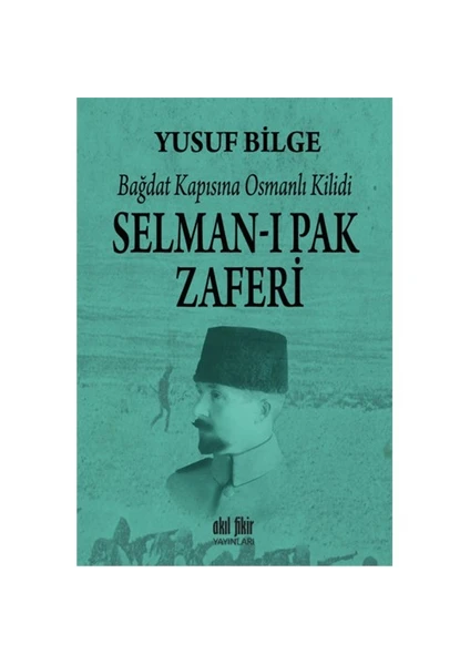 Selman-I Pak Zaferi - Yusuf Bilge