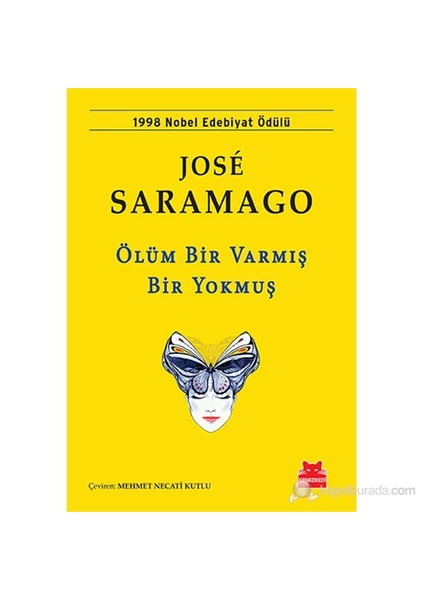 Ölüm Bir Varmış Bir Yokmuş - Jose Saramago