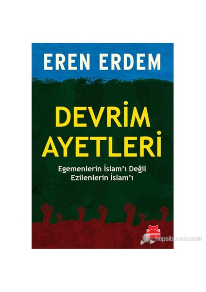 Devrim Ayetleri - Egemenlerin İslam’I Değil Ezilenlerin İslam’I-Eren Erdem