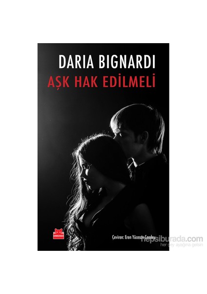 Aşk Hak Edilmeli - Daria Bignardi