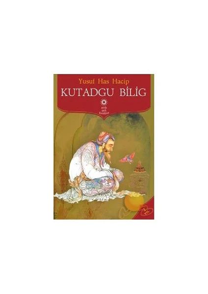 Kutadgu Bilig - Yusuf Has Hacib