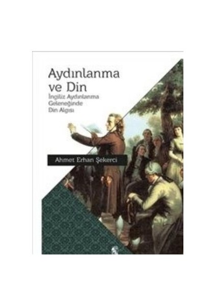 Aydınlanma Ve Din-Ahmet Erhan Şekerci
