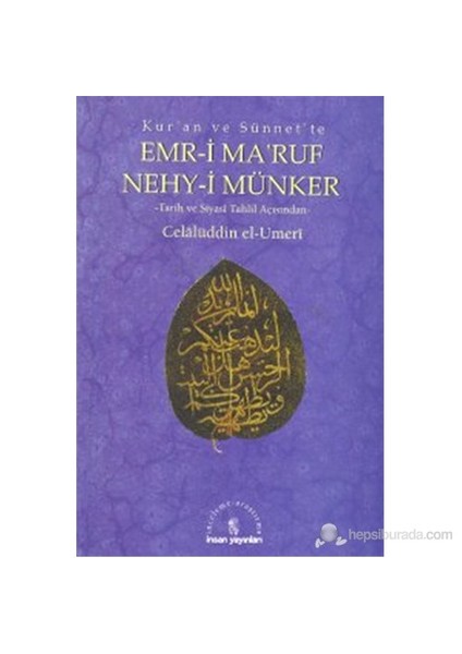 Kur'An Ve Sünnet'Te Emr-İ Ma'Ruf Nehy-İ Münker -Tarih Ve Siyasi Tahlil Açısından--Celalüddin El-Umeri