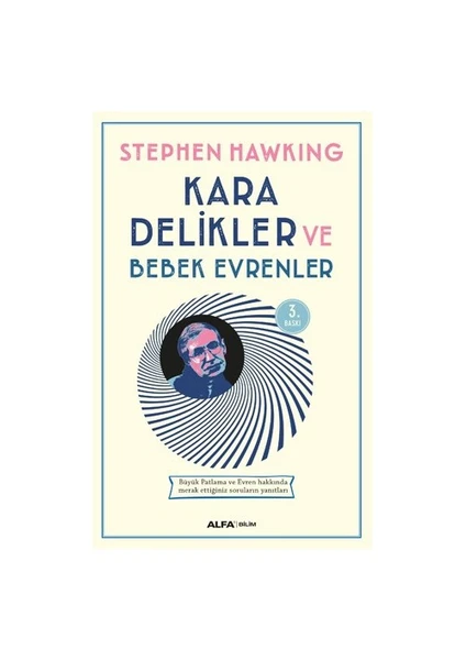 Kara Delikler Ve Bebek Evrenler - Stephen W. Hawking