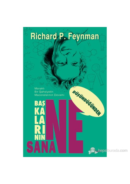 Başkalarının Ne Düşündüğünden Sana Ne-Richard P. Feynman