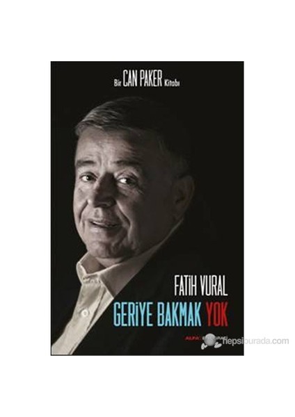 Geriye Bakmak Yok-Fatih Vural