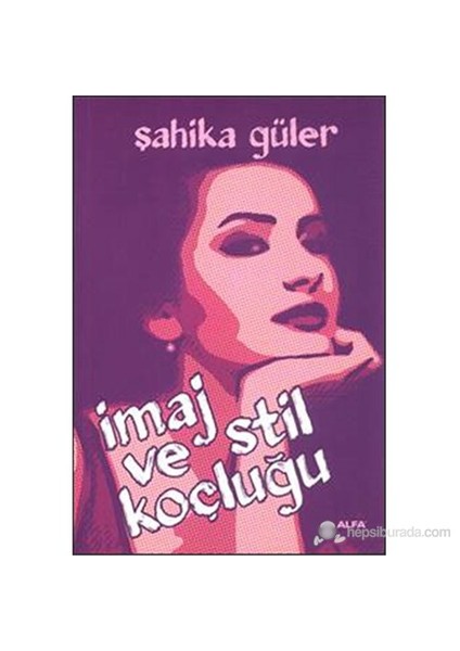 İmaj Ve Stil Koçluğu-Şahika Güler