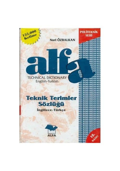 Alfa Yayınları Teknik Terimler Sözlüğü Türkçe İngilizce - Nuri Özbalkan