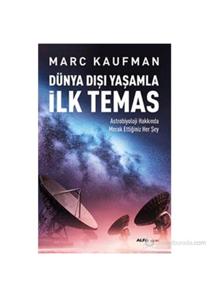 Dünya Dışı Yaşamla İlk Temas-Marc Kaufman