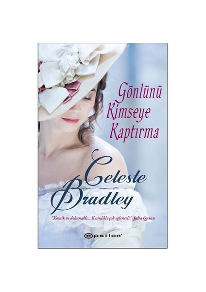 Gönlünü Kimseye Kaptırma - Celeste Bradley