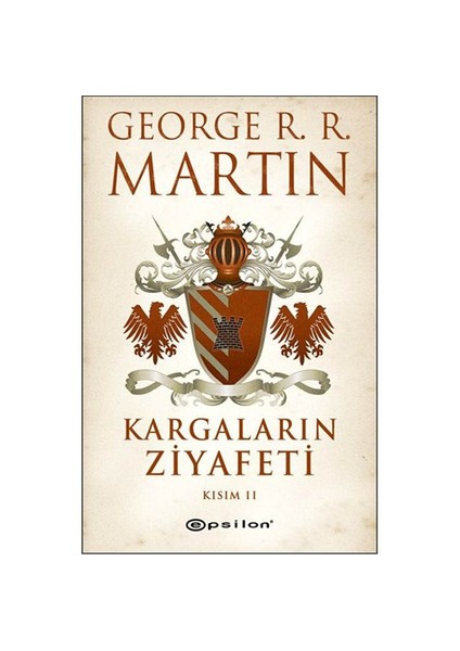 Kargaların Ziyafeti : Kısım II - George R. R. Martin