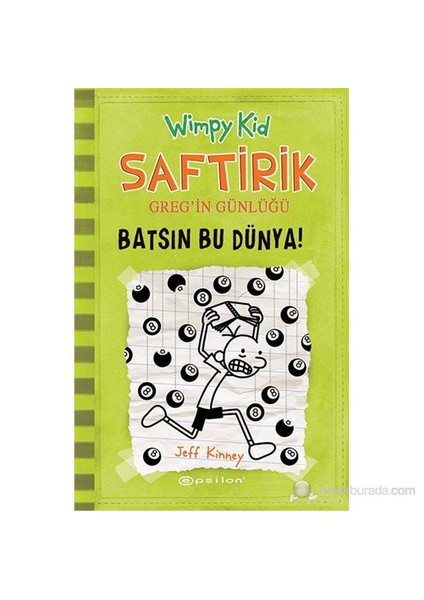 Saftirik Greg'in Günlüğü 8: Batsın Bu Dünya (Ciltli) - Jeff Kinney