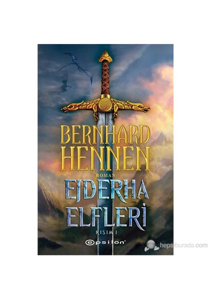 Ejderha Elfleri Kısım 1 - Ejderha Elfleri Kısım 2 - Bernhard Hennen