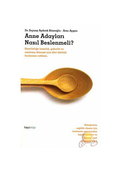 Anne Adayları Nasıl Beslenmeli ?-Zeynep Aydenk Köseoğlu