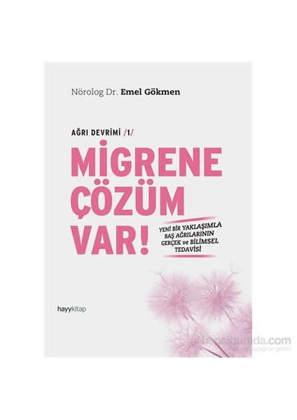 Migrene Çözüm Var!-Emel Gökmen