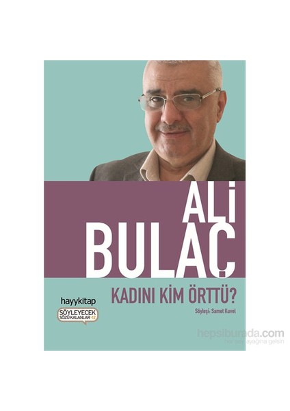 Kadını Kim Örttü?-Ali Bulaç