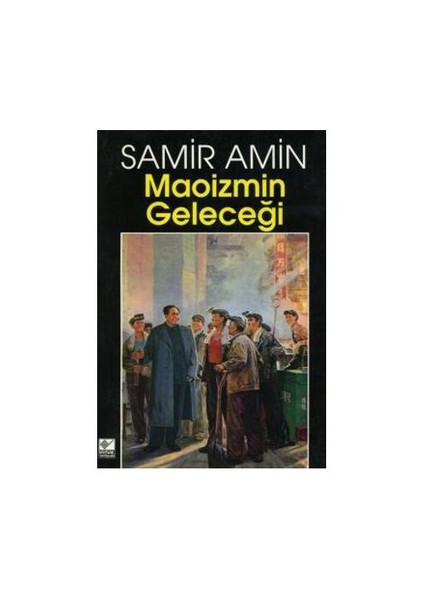 Maoizmin Geleceği-Samir Amin