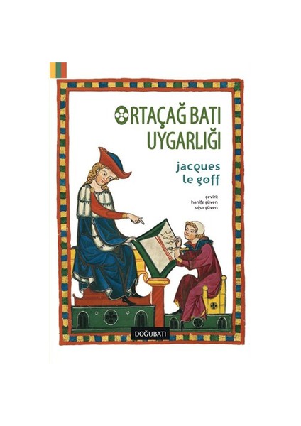 Ortaçağ Batı Uygarlığı-Jacques Le Goff