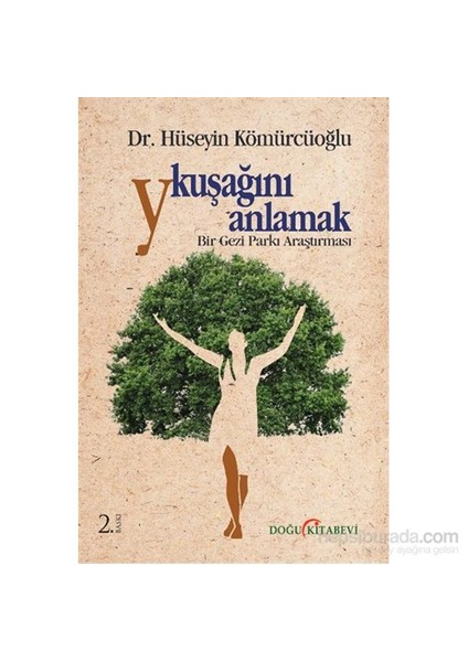 Y Kusagini Anlamak Bir Gezi Parki Arastirmasi-Hüseyin Kömürcüoğlu