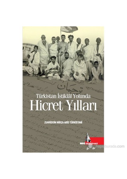 Türkistan İstiklal Yolunda - Hicret Yılları-Halil Açıkgöz