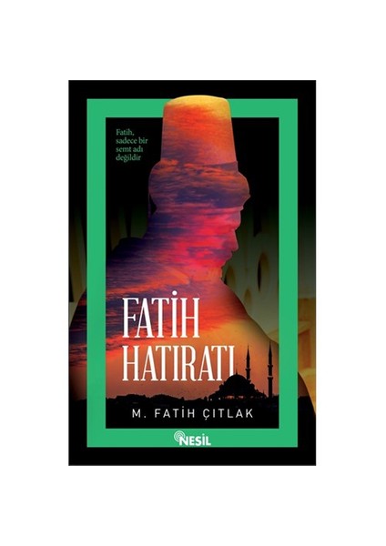 Fatih Hatıratı-M. Fatih Çıtlak