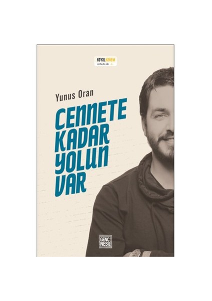 Cennete Kadar Yolun Var - Yunus Oran