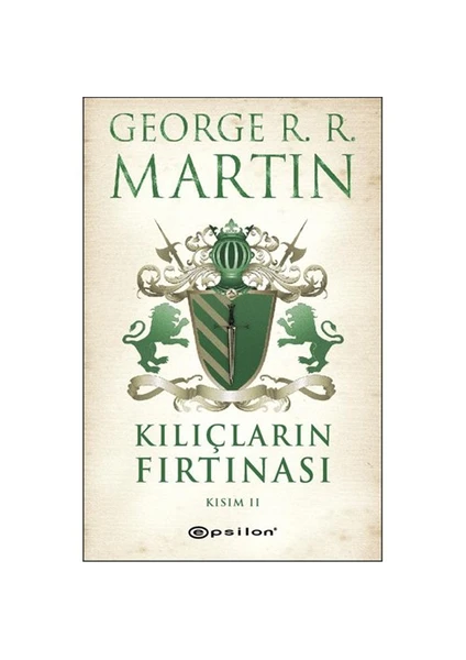 Kılıçların Fırtınası Kısım 2 - George R. R. Martin