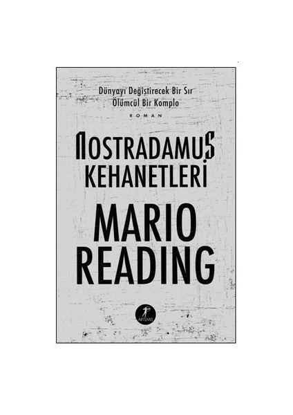 Nostradamus Kehanetleri: Dünyayı Değiştirecek Bir Sır Ölümcül Bir Komplo - Mario Reading