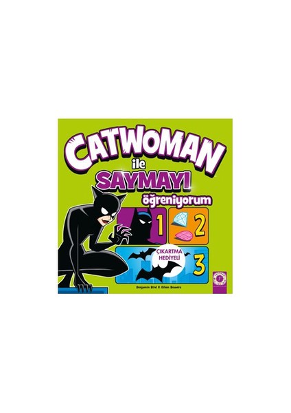 Catwoman İle Saymayı Öğreniyorum-Benjamin Bird