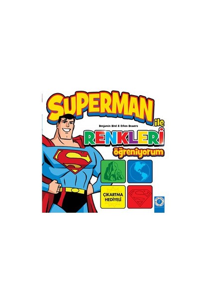 Superman İle Renkleri Öğreniyorum-Benjamin Bird