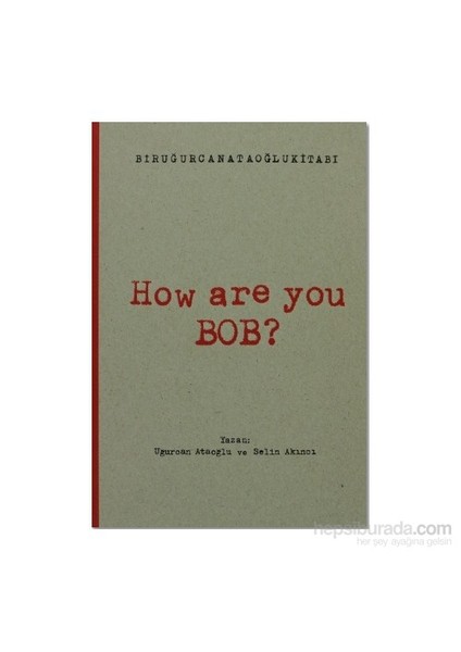 How Are You Bob?